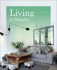 Abbildung von: Living in Shanghai - Images Publishing Group Pty Ltd