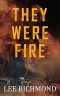Cover: They Were Fire - Piscataqua Press