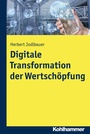 Cover: Digitale Transformation der Wertschöpfung - Kohlhammer