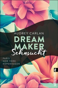 Abbildung von: Dream Maker - Sehnsucht - Ullstein