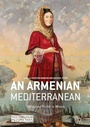 Cover: An Armenian Mediterranean - Palgrave Macmillan