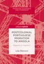 Cover: Postcolonial Portuguese Migration to Angola - Palgrave Macmillan