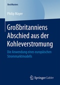 Cover: Gro&szlig;britanniens Abschied aus der Kohleverstromung - Springer Gabler