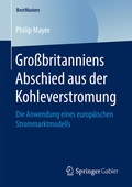 Cover: Gro&szlig;britanniens Abschied aus der Kohleverstromung - Springer Gabler