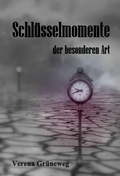 Cover: Schl&uuml;sselmomente der besonderen Art - epubli