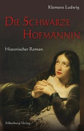 Cover: Die Schwarze Hofm&auml;nnin - Silberburg