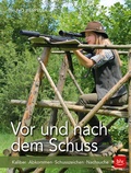 Cover: Vor und nach dem Schuss - BLV