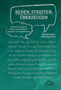 Abbildung von: Reden, Streiten, Überzeugen. Rhetorik-Übungen in Schule und Hochschule - Beispiele und Empfehlungen - Igel Verlag