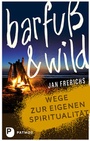 Cover: Barfuß und wild - Patmos