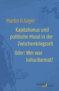 Cover: Kapitalismus und politische Moral in der Zwischenkriegszeit - Hamburger Edition