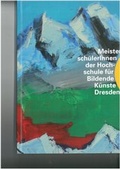 Cover: Meistersch&uuml;lerInnen der Hochschule f&uuml;r Bildende K&uuml;nste Dresden - Stadt Villingen-Schwenningen