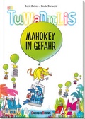 Cover: Die Tuwadulis - Mahokey in Gefahr - Oberstebrink