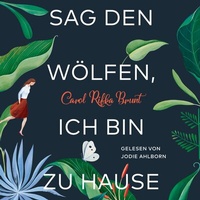 Abbildung von: Sag den Wölfen, ich bin zu Hause - Hörbuch Hamburg