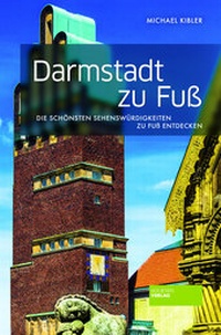 Abbildung von: Darmstadt zu Fuß - Societäts-Verlag