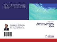 Enlarge image Cover: Linear and Non-linear Behaviors of Biological Vision - LAP Lambert Academic Publishing