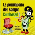 Cover: La perruqueria del senyor Carabass&oacute; - El Cep i la Nansa Edicions