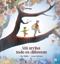 Cover: All&iacute; arriba todo es diferente - Carambuco Ediciones