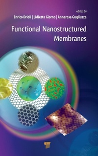 Enlarge image Cover: Functional Nanostructured Membranes - Pan Stanford Publishing Pte Ltd