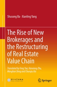 Enlarge image Cover: The Rise of New Brokerages and the Restructuring of Real Estate Value Chain - Springer