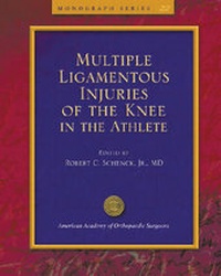 Enlarge image Cover: Multiple Ligamentous Injuries of the Knee in the Athlete - American Academy of Orthopaedic Surgeons