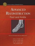 Cover: Advanced Reconstruction: Foot and Ankle - American Academy of Orthopaedic Surgeons