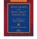 Cover: Bone Grafts and Bone Graft Substitutes - American Academy of Orthopaedic Surgeons