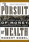 Cover: The Pursuit of Wealth: The Incredible Story of Money Throughout the Ages of Wealth - McGraw-Hill Professional