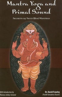 Abbildung von: Mantra Yoga and the Primal Sound - Lotus Press