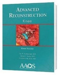 Cover: Advanced Reconstruction: Knee - American Academy of Orthopaedic Surgeons