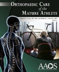 Cover: Orthopaedic Care of the Mature Athlete - American Academy of Orthopaedic Surgeons