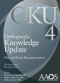 Cover: Orthopaedic Knowledge Update: Hip and Knee Reconstruction 4 - American Academy of Orthopaedic Surgeons