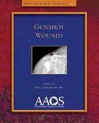 Enlarge image Cover: Gunshot Wounds - American Academy of Orthopaedic Surgeons