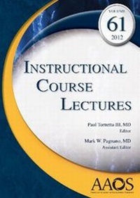 Enlarge image Cover: Instructional Course Lectures: Volume 61, 2012 - American Academy of Orthopaedic Surgeons