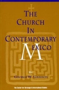 Cover: The Church in Contemporary Mexico - Centre for Strategic & International Studies,U.S.