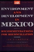 Cover: Environment and Development in Mexico - Centre for Strategic & International Studies,U.S.