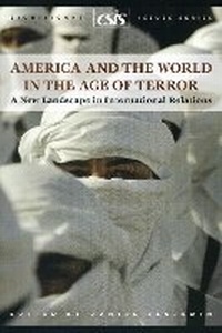 Enlarge image Cover: America and the World in the Age of Terror - Centre for Strategic & International Studies,U.S.