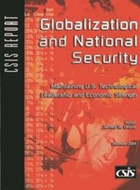 Enlarge image Cover: Globalization and National Security - Centre for Strategic & International Studies,U.S.