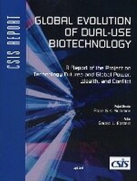 Enlarge image Cover: Global Evolution of Dual-Use Biotechnology - Centre for Strategic & International Studies,U.S.