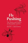 Cover: Fly Pushing: The Theory and Practice of Drosophila Genetics, Second Edition - Cold Spring Harbor Laboratory Press,U.S.