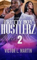 Cover: Pretty Boy Hustlerz II - Wahida Clark Presents Publishing, LLC