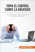 Cover: Toma el control sobre la ansiedad - 50Minutos.es