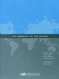 Cover: The Embassy of the Future - Centre for Strategic & International Studies,U.S.