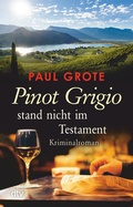 Cover: Pinot Grigio stand nicht im Testament - dtv