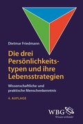 Cover: Die drei Pers&ouml;nlichkeitstypen und ihre Lebensstrategien - wbg Academic in Herder