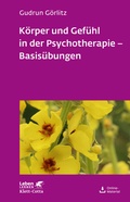 Cover: K&ouml;rper und Gef&uuml;hl in der Psychotherapie - Basis&uuml;bungen (Leben Lernen, Bd. 120) - Klett-Cotta