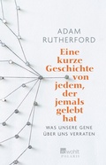 Cover: Eine kurze Geschichte von jedem, der jemals gelebt hat - Rowohlt