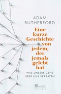 Cover: Eine kurze Geschichte von jedem, der jemals gelebt hat - Rowohlt Taschenbuch