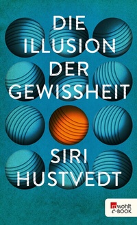 Abbildung von: Die Illusion der Gewissheit - Rowohlt