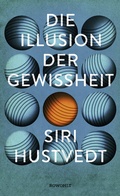 Cover: Die Illusion der Gewissheit - Rowohlt