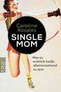 Cover: Single Mom - Rowohlt Taschenbuch